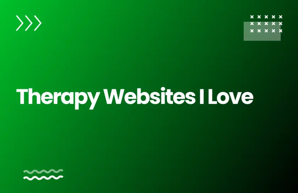 Therapy Websites I Love